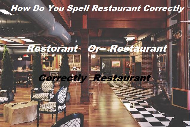 How Do You Spell Restaurant