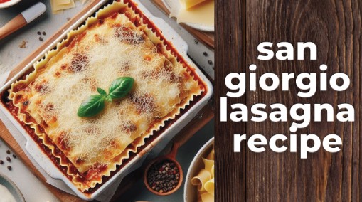 san giorgio lasagna recipe